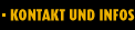 KONTAKT UND INFOS